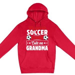 My Favorite Soccer Player Calls Me Grandma Mothers Day Cute Premium Pullover Hoodie