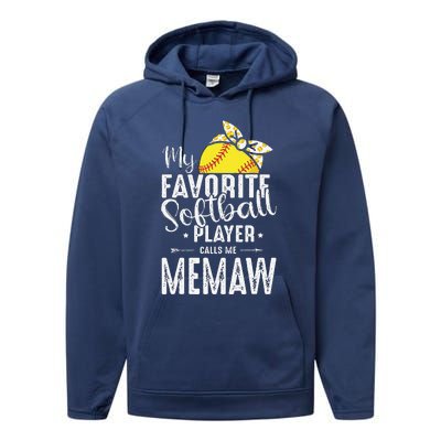 My Favorite Softball Player Calls Me Memaw Performance Fleece Hoodie