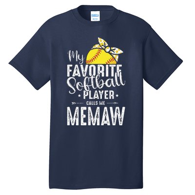 My Favorite Softball Player Calls Me Memaw Tall T-Shirt