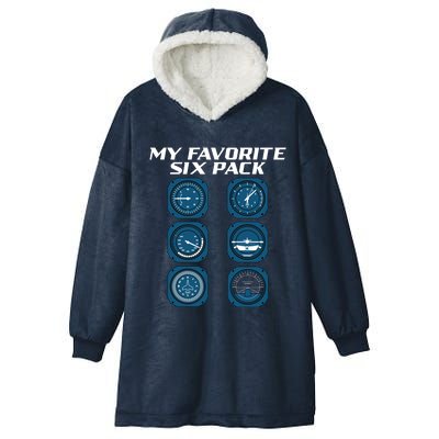 My Favorite Six Pack Navigation Aeroplane Aircraft Sky Pilot Meaningful Gift Hooded Wearable Blanket