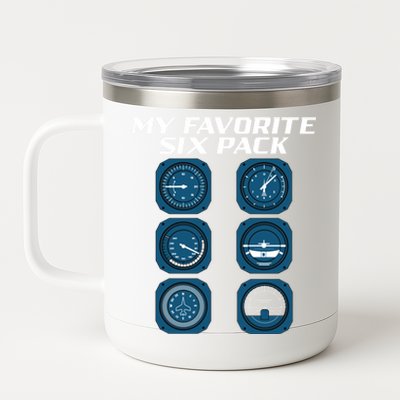 My Favorite Six Pack Navigation Aeroplane Aircraft Sky Pilot Meaningful Gift 12 oz Stainless Steel Tumbler Cup