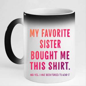 My Favorite Sister Bought Me This Gift From Sister Funny Funny Gift 11oz Black Color Changing Mug