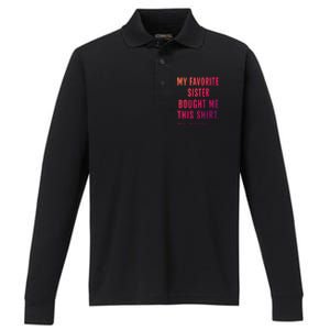 My Favorite Sister Bought Me This Gift From Sister Funny Funny Gift Performance Long Sleeve Polo