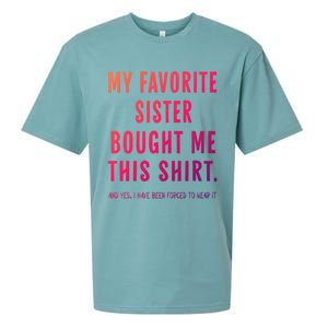 My Favorite Sister Bought Me This Gift From Sister Funny Funny Gift Sueded Cloud Jersey T-Shirt