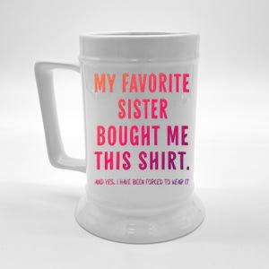 My Favorite Sister Bought Me This Gift From Sister Funny Funny Gift Beer Stein