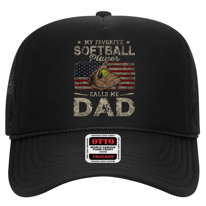 My Favorite Softball Player Calls Me Dad FatherS Day Daddy High Crown Mesh Back Trucker Hat