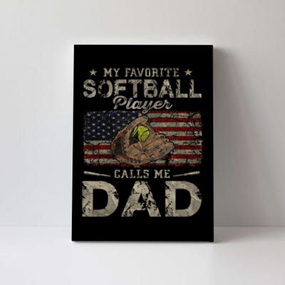 My Favorite Softball Player Calls Me Dad FatherS Day Daddy Canvas