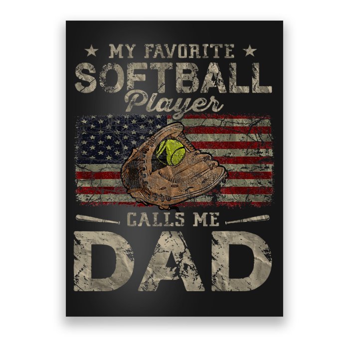 My Favorite Softball Player Calls Me Dad FatherS Day Daddy Poster