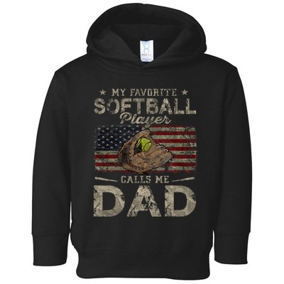 My Favorite Softball Player Calls Me Dad FatherS Day Daddy Toddler Hoodie