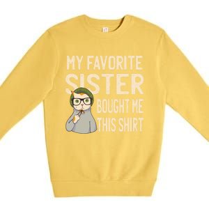 My Favorite Sister Bought Me This Meaningful Gift Funny Gift Cat Lover Great Gif Premium Crewneck Sweatshirt