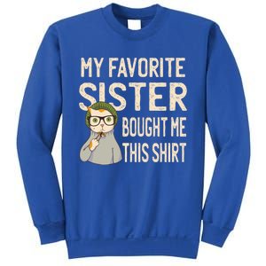 My Favorite Sister Bought Me This Meaningful Gift Funny Gift Cat Lover Great Gif Sweatshirt