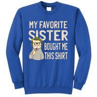 My Favorite Sister Bought Me This Meaningful Gift Funny Gift Cat Lover Great Gif Sweatshirt