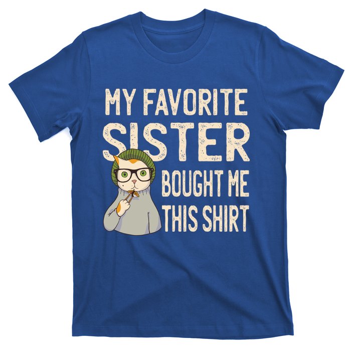 My Favorite Sister Bought Me This Meaningful Gift Funny Gift Cat Lover Great Gif T-Shirt