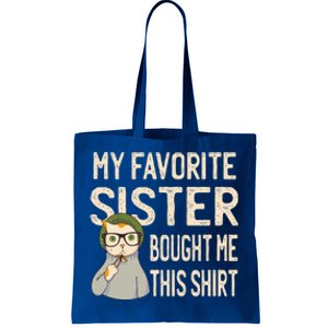 My Favorite Sister Bought Me This Meaningful Gift Funny Gift Cat Lover Great Gif Tote Bag