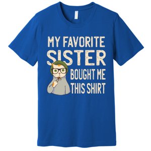 My Favorite Sister Bought Me This Meaningful Gift Funny Gift Cat Lover Great Gif Premium T-Shirt