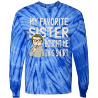 My Favorite Sister Bought Me This Meaningful Gift Funny Gift Cat Lover Great Gif Tie-Dye Long Sleeve Shirt