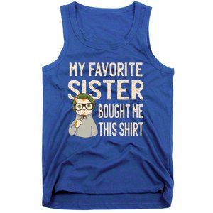 My Favorite Sister Bought Me This Meaningful Gift Funny Gift Cat Lover Great Gif Tank Top