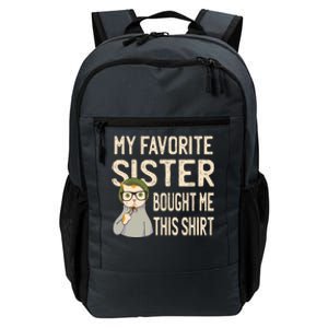 My Favorite Sister Bought Me This Meaningful Gift Funny Gift Cat Lover Great Gif Daily Commute Backpack