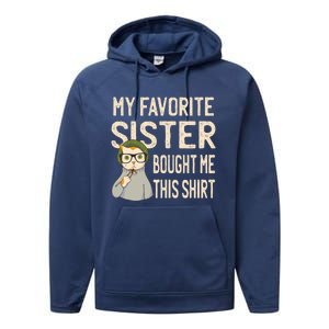 My Favorite Sister Bought Me This Meaningful Gift Funny Gift Cat Lover Great Gif Performance Fleece Hoodie