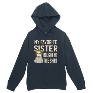 My Favorite Sister Bought Me This Meaningful Gift Funny Gift Cat Lover Great Gif Urban Pullover Hoodie