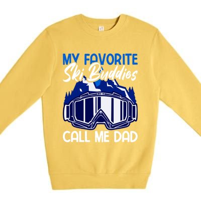 My Favorite Ski Buddies Call Me Dad Gift Premium Crewneck Sweatshirt