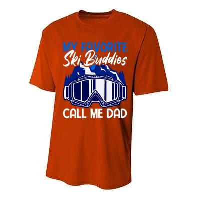 My Favorite Ski Buddies Call Me Dad Gift Performance Sprint T-Shirt