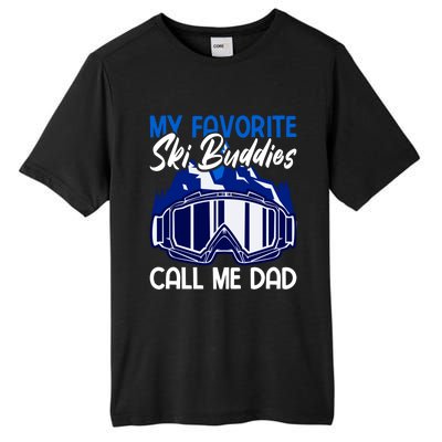 My Favorite Ski Buddies Call Me Dad Gift Tall Fusion ChromaSoft Performance T-Shirt