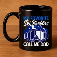 My Favorite Ski Buddies Call Me Dad Gift 11oz C Handle Ceramic Mug