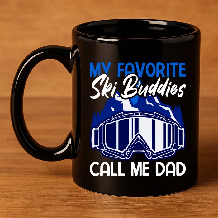 My Favorite Ski Buddies Call Me Dad Gift 11oz C Handle Ceramic Mug