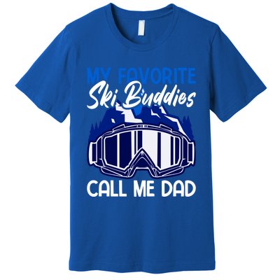 My Favorite Ski Buddies Call Me Dad Gift Premium T-Shirt