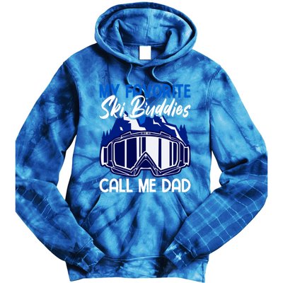 My Favorite Ski Buddies Call Me Dad Gift Tie Dye Hoodie