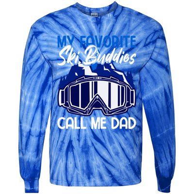 My Favorite Ski Buddies Call Me Dad Gift Tie-Dye Long Sleeve Shirt