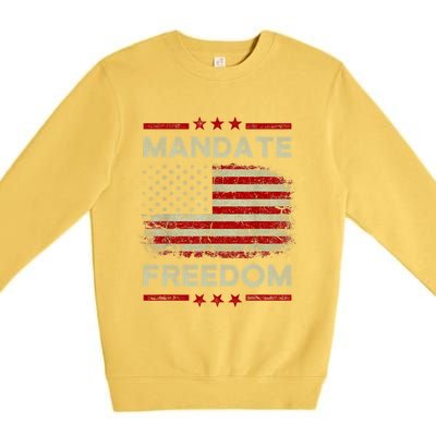 Mandate Freedom Shirt American Flag Support Medical Freedom Premium Crewneck Sweatshirt