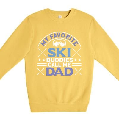 My Favorite Ski Buddies Call Me Dad Ski Skiers Great Gift Premium Crewneck Sweatshirt