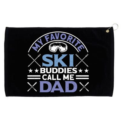 My Favorite Ski Buddies Call Me Dad Ski Skiers Great Gift Grommeted Golf Towel