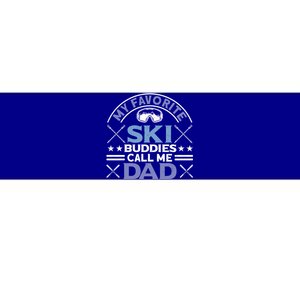 My Favorite Ski Buddies Call Me Dad Ski Skiers Great Gift Bumper Sticker