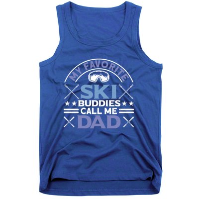 My Favorite Ski Buddies Call Me Dad Ski Skiers Great Gift Tank Top