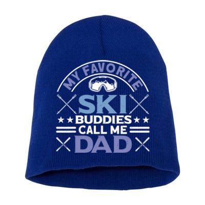 My Favorite Ski Buddies Call Me Dad Ski Skiers Great Gift Short Acrylic Beanie