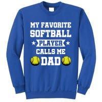 My Favorite Softball Player Calls Me Dad Father's Day Cute Gift Sweatshirt