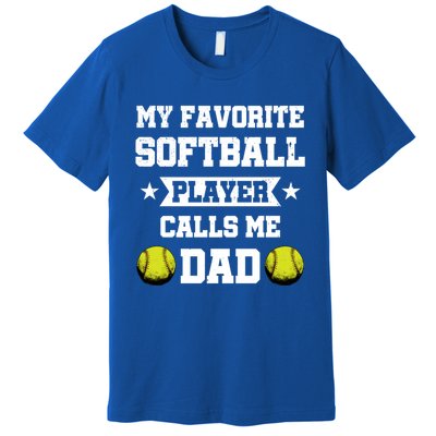 My Favorite Softball Player Calls Me Dad Father's Day Cute Gift Premium T-Shirt