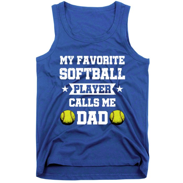 My Favorite Softball Player Calls Me Dad Father's Day Cute Gift Tank Top