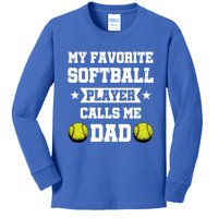 My Favorite Softball Player Calls Me Dad Father's Day Cute Gift Kids Long Sleeve Shirt