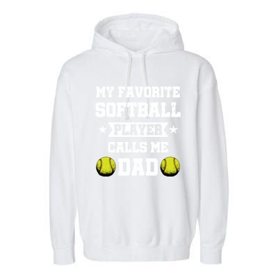 My Favorite Softball Player Calls Me Dad Father's Day Cute Gift Garment-Dyed Fleece Hoodie