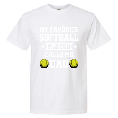 My Favorite Softball Player Calls Me Dad Father's Day Cute Gift Garment-Dyed Heavyweight T-Shirt