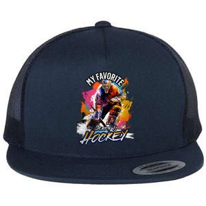 My Favorite Season Is Hockey Hockey Is My Favorite Season Gift Flat Bill Trucker Hat