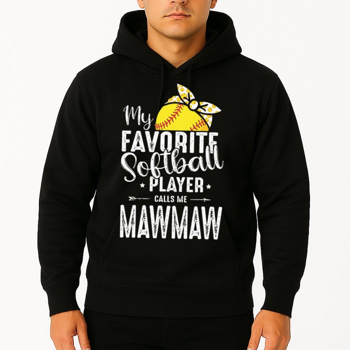 My Favorite Softball Player Calls Me Mawmaw Hoodie
