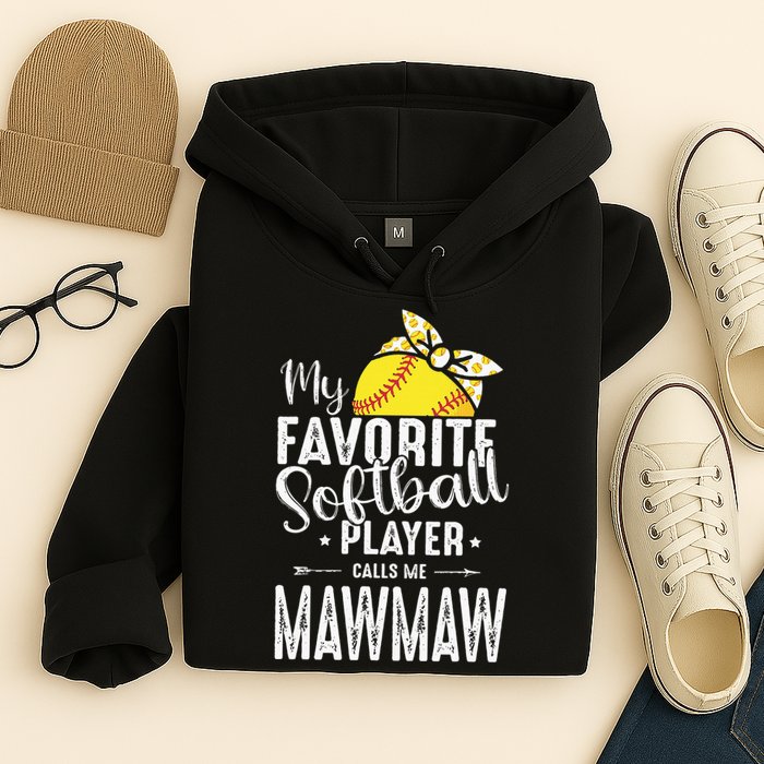 My Favorite Softball Player Calls Me Mawmaw Hoodie