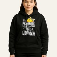 My Favorite Softball Player Calls Me Mawmaw Hoodie