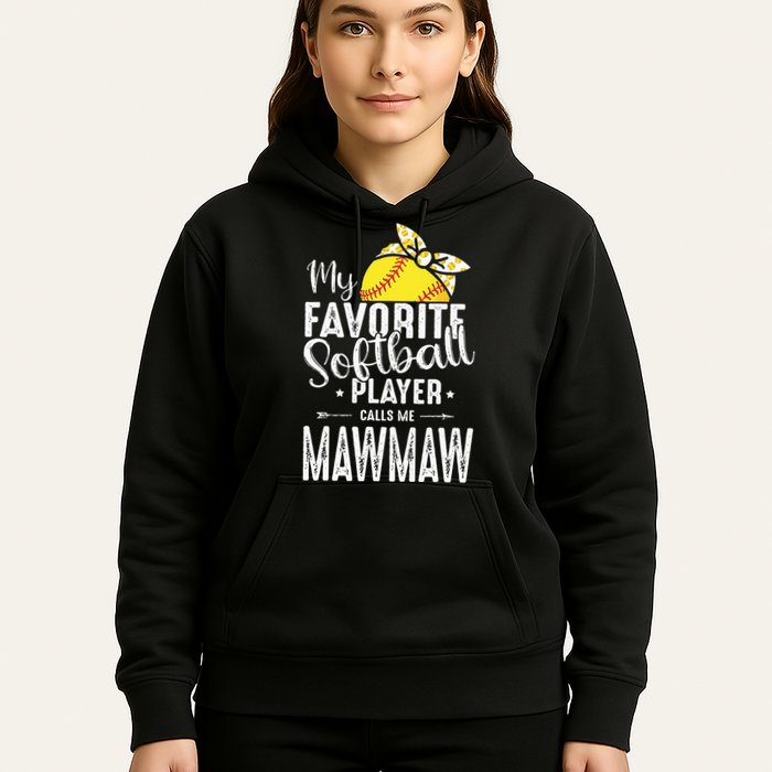 My Favorite Softball Player Calls Me Mawmaw Hoodie