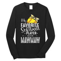 My Favorite Softball Player Calls Me Mawmaw Long Sleeve Shirt